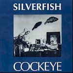 Silverfish - Cockeye