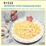 Silverfish With Scrambled Eggs EP